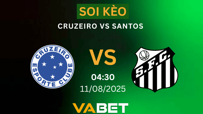 VABET Nhận định soi kèo Cruzeiro vs Santos 04h30 ngày 11/08/2025 - VĐQG Brazil