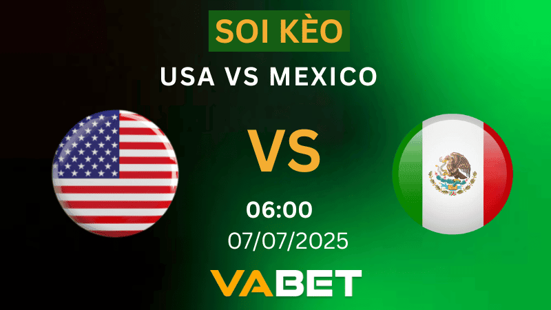VABET Soi kèo USA vs Mexico 06h00 ngày 07/07/2025 - Concacaf Gold Cup