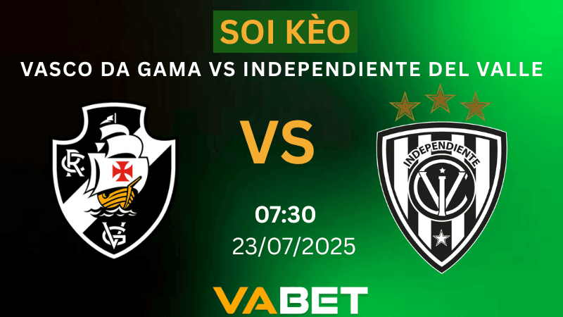 VABET Soi kèo Vasco da Gama vs Independiente del Valle 07h30 ngày 23/07/2025 - Siêu Cúp Nam Mỹ