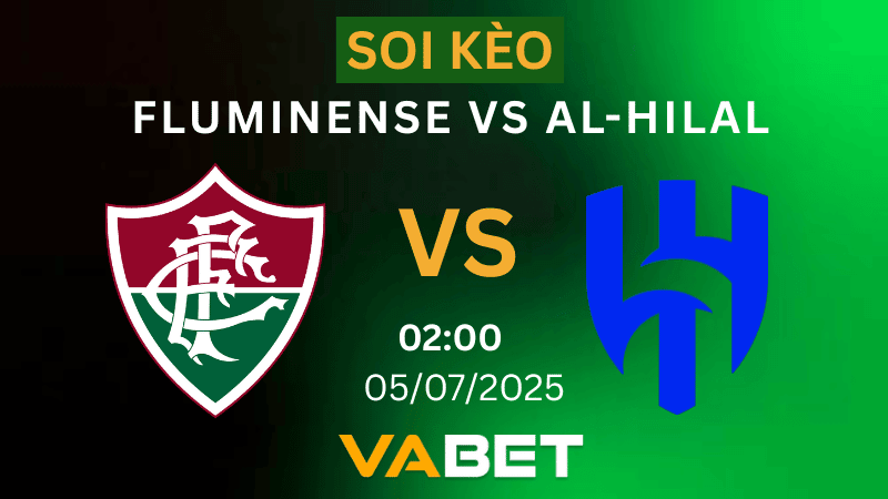 VABET Soi kèo Fluminense vs Al-Hilal 02h00 ngày 05/07/2025 - FIFA Club World Cup