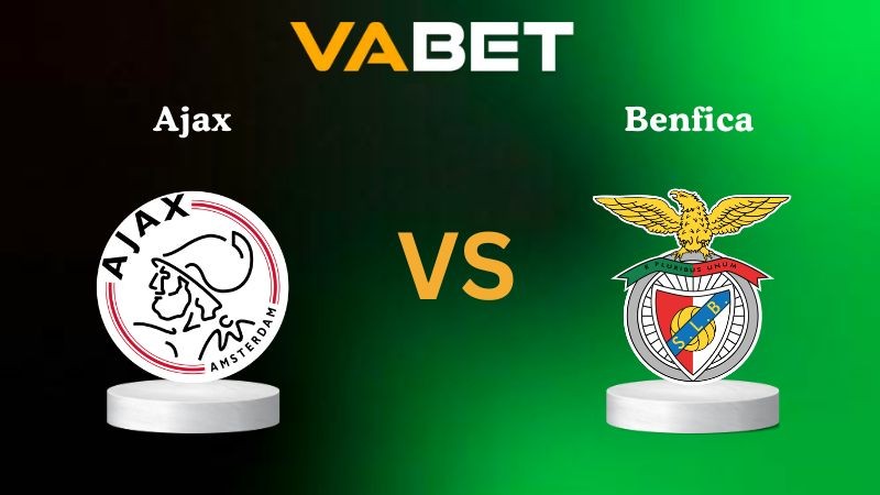 VABET Nhận định soi kèo Ajax vs Benfica 00h45 ngày 26/11/2025 - Champions League