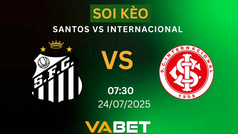 VABET Soi kèo Santos vs Internacional 07h30 ngày 24/07/2025 - VĐQG Brazil