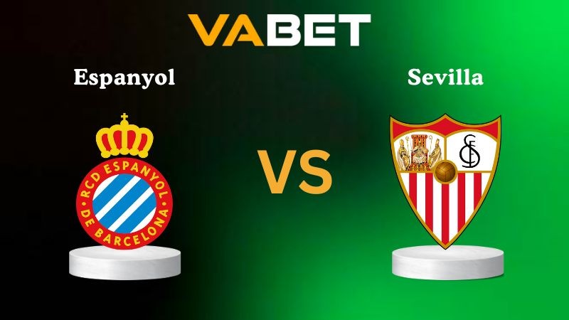 VABET Nhận định soi kèo Espanyol vs Sevilla 03h00 ngày 25/11/2025 - La Liga