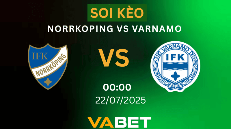 VABET Soi kèo Norrkoping vs Varnamo 00h00 ngày 22/07/2025 - VĐQG Thụy Điển