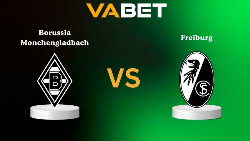 VABET Nhận Định Soi kèo Borussia Monchengladbach vs Freiburg 00h30 ngày 06/10/2025 - Bundesliga