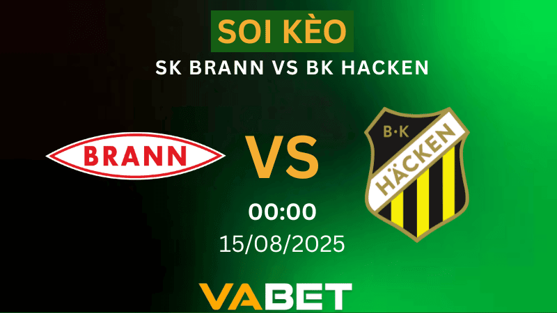 VABET Nhận định soi kèo SK Brann vs BK Hacken 00h00 ngày 15/08/2025 - Vòng loại Europa League