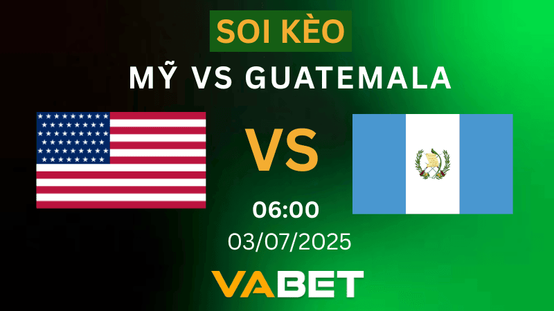 VABET Soi kèo Mỹ vs Guatemala 06h00 ngày 03/07/2025 - Concacaf Gold Cup