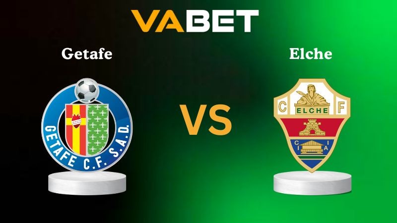 VABET Nhận định soi kèo Getafe vs Elche 03h00 ngày 29/11/2025 - La Liga