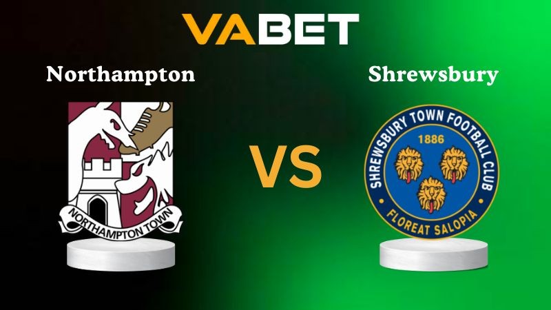 VABET Nhận Định Soi kèo Northampton vs Shrewsbury 02h00 ngày 12/11/2025 - Giải Anh