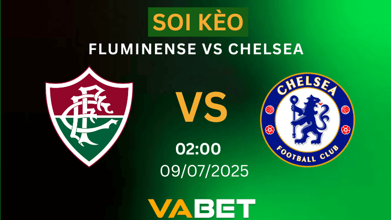 VABET Soi kèo Fluminense vs Chelsea 02h00 ngày 09/07/2025- FIFA Club World Cup