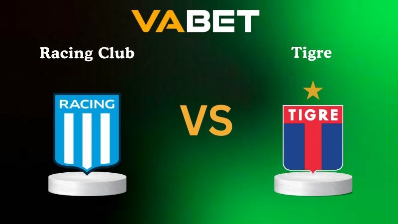 VABET Nhận định soi kèo Racing Club vs Tigre 07h30 ngày 02/12/2025 - VĐQG Argentina
