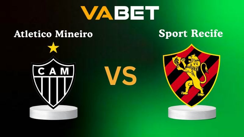 VABET Nhận Định Soi kèo Atletico Mineiro vs Sport Recife 05h00 ngày 09/10/2025 - Serie A Brazil