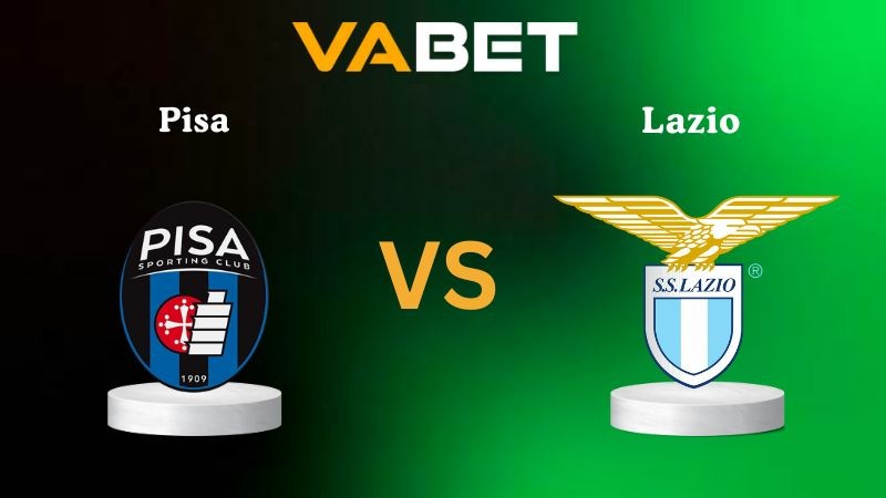 VABET Nhận định soi kèo Pisa vs Lazio 02h45 ngày 31/10/2025 - Serie A