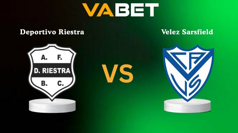 VABET Nhận Định Soi kèo Deportivo Riestra vs Velez Sarsfield 05h00 ngày 07/10/2025 - VĐQG Argentina