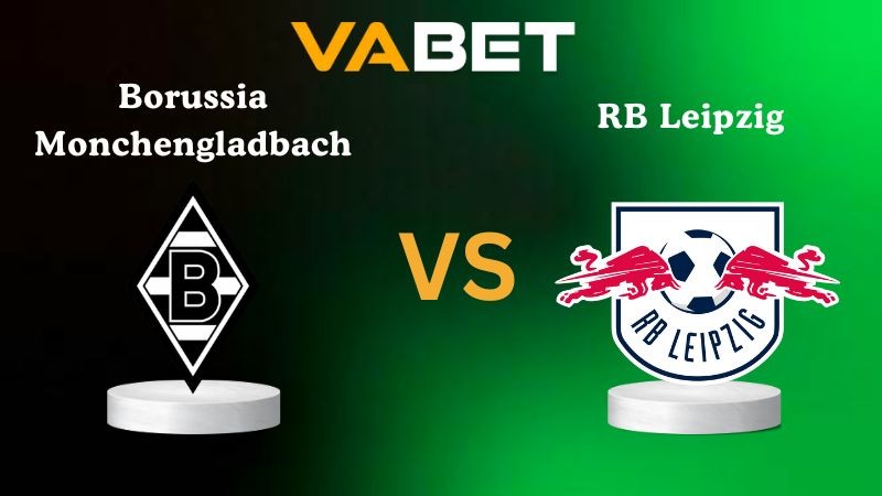 VABET Nhận định soi kèo Borussia Monchengladbach vs RB Leipzig 02h30 ngày 29/11/2025 - Bundesliga