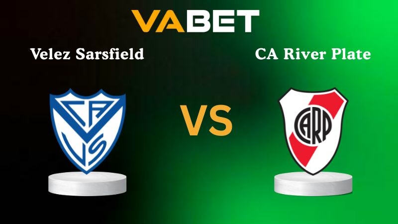 VABET Nhận định soi kèo Velez Sarsfield vs CA River Plate 03h00 ngày 17/11/2025 - VĐQG Argentina