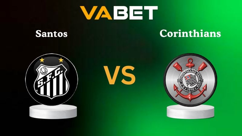 VABET Nhận định soi kèo Santos vs Corinthians 07h30 ngày 16/10/2025 - VĐQG Brazil