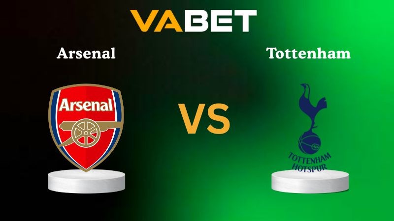 VABET Nhận định soi kèo Arsenal vs Tottenham 23h30 ngày 23/11/2025 - Ngoại hạng Anh