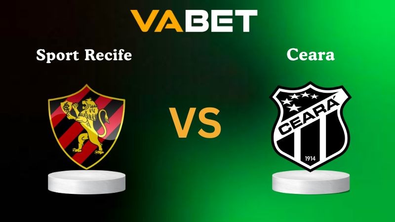 VABET Nhận định soi kèo Sport Recife vs Ceara 06h00 ngày 16/10/2025 - VĐQG Brazil
