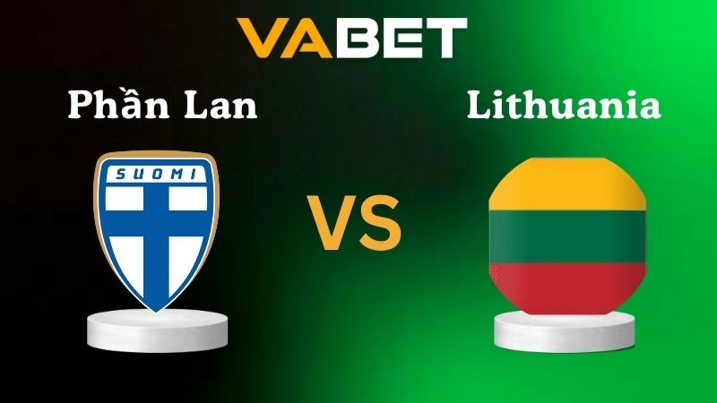 VABET Nhận Định Soi kèo Phần Lan vs Lithuania 23h00 ngày 09/10/2025 - Vòng loại World Cup 2026