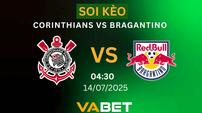 VABET Soi kèo Corinthians vs Bragantino 05h00 ngày 13/07/2025- VĐQG Brazil