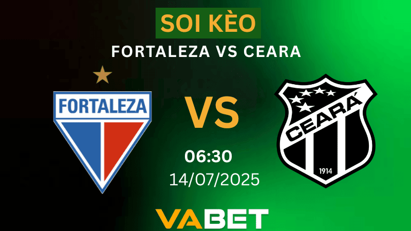 VABET Soi kèo Fortaleza vs Ceara 04h30 ngày 13/07/2025- VĐQG Brazil