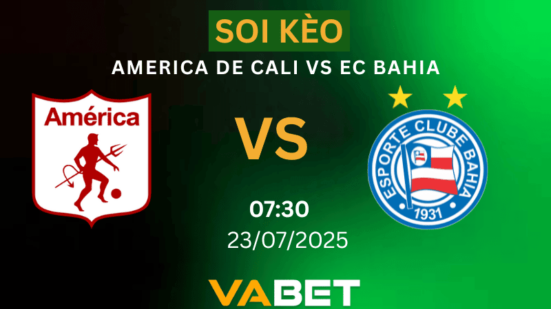 VABET Soi kèo America de Cali vs EC Bahia 07h30 ngày 23/07/2025 - Siêu Cúp Nam Mỹ