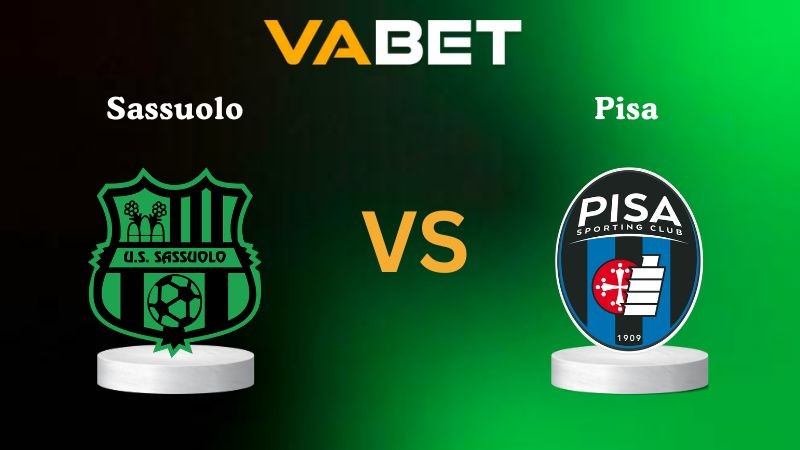 VABET Nhận định soi kèo Sassuolo vs Pisa 03h00 ngày 25/11/2025 - Serie A