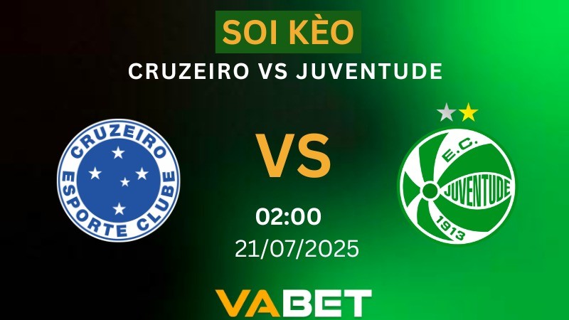 VABET Soi kèo Cruzeiro vs Juventude 02h00 ngày 21/07/2025 - VĐQG Brazil