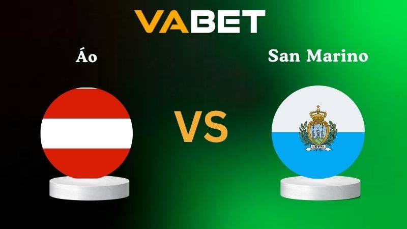 VABET Nhận Định Soi kèo Áo vs San Marino 01h45 ngày 10/10/2025 - Vòng loại World Cup 2026