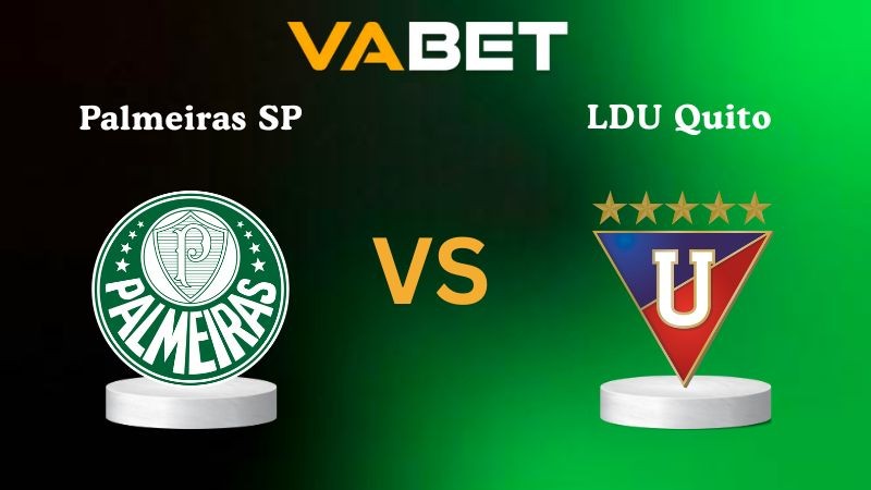 VABET Nhận định soi kèo Palmeiras SP vs LDU Quito 07h30 ngày 31/10/2025 - Copa Libertadores