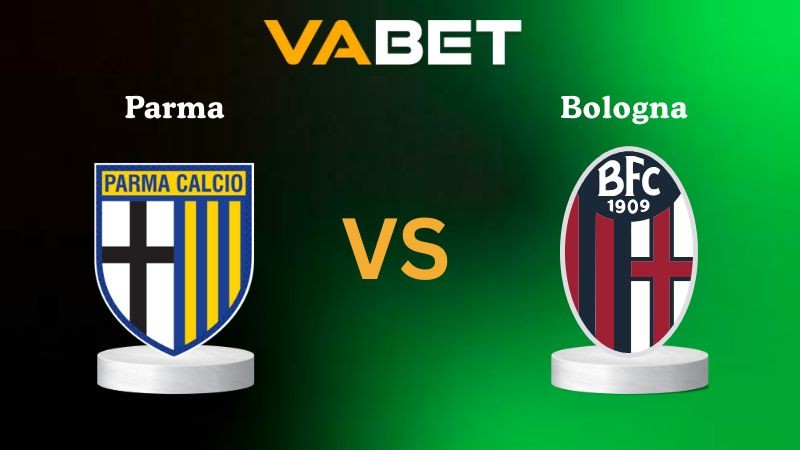 VABET Nhận Định Soi kèo Parma vs Bologna 00h00 ngày 03/11/2025 - Serie A