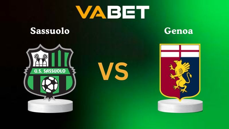 VABET Nhận Định Soi kèo Sassuolo vs Genoa 02h45 ngày 04/11/2025 - Serie A