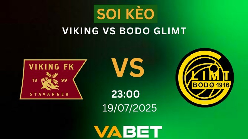 VABET Soi kèo Viking vs Bodo Glimt 23h00 ngày 19/07/2025 - VĐQG Na Uy