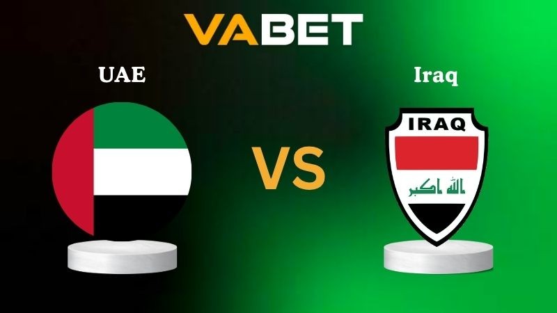 VABET Nhận Định Soi kèo UAE vs Iraq 23h00 ngày 13/11/2025 - Vòng loại WC 2026