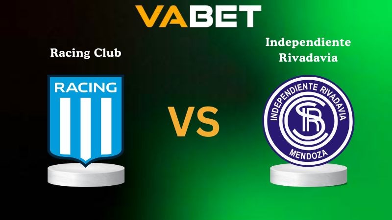 VABET Nhận Định Soi kèo Racing Club vs Independiente Rivadavia 07h00 ngày 07/10/2025 - VĐQG Argentina