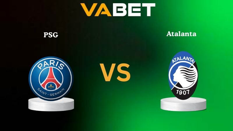 VABET Nhận Định Soi kèo PSG vs Atalanta 02h00 ngày 18/09/2025 - Champions League