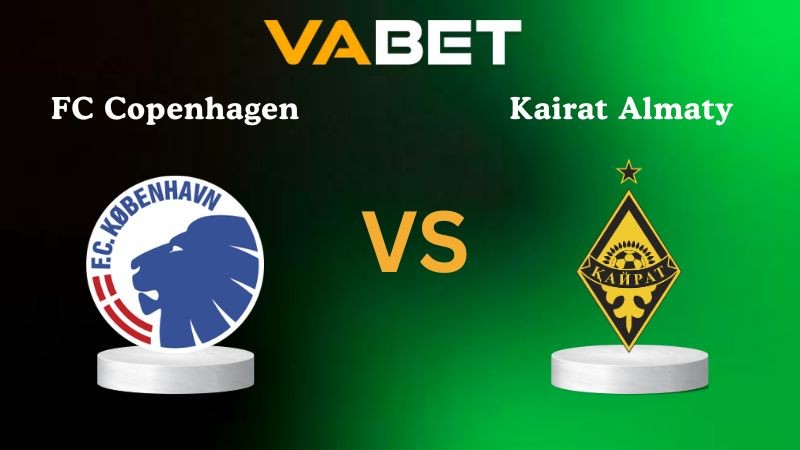 VABET Nhận định soi kèo FC Copenhagen vs Kairat Almaty 00h45 ngày 27/11/2025 - Champions League