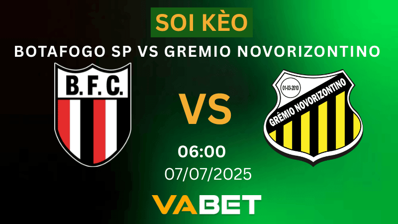 VABET Soi kèo Botafogo SP vs Gremio Novorizontino 04h30 ngày 07/07/2025 - Serie B Brazil