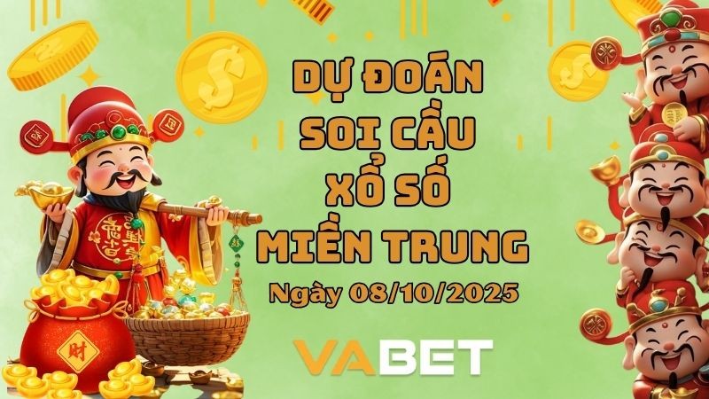 VABET Dự đoán soi cầu xổ số miền Trung hôm nay ngày 08/10/2025 [Trúng Chắc]